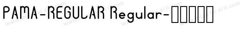 PAMA-REGULAR Regular字体转换